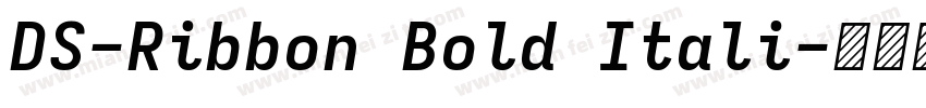 DS-Ribbon Bold Itali字体转换